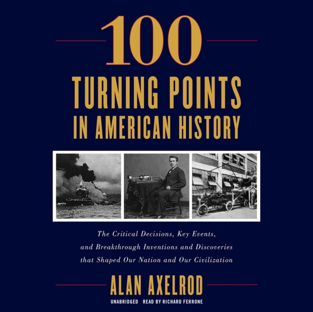 100 Turning Points in American History, eAudiobook MP3 eaudioBook