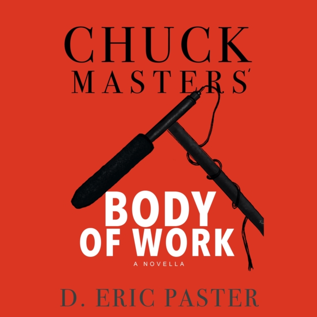 Chuck Masters' Body of Work, eAudiobook MP3 eaudioBook