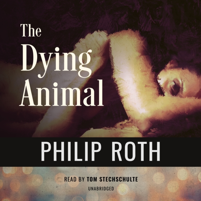 The Dying Animal, eAudiobook MP3 eaudioBook