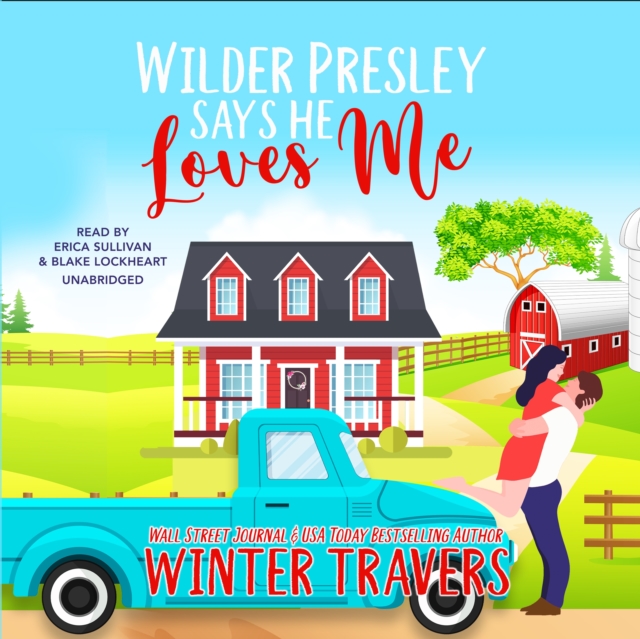 Wilder Presley Says He Loves Me, eAudiobook MP3 eaudioBook