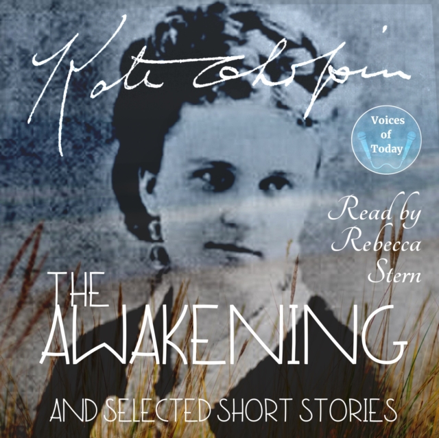 The Awakening and Selected Short Stories, eAudiobook MP3 eaudioBook