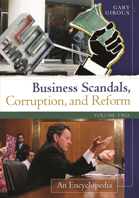 Business Scandals, Corruption, and Reform : An Encyclopedia [2 volumes], EPUB eBook