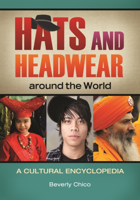 Hats and Headwear around the World : A Cultural Encyclopedia, EPUB eBook