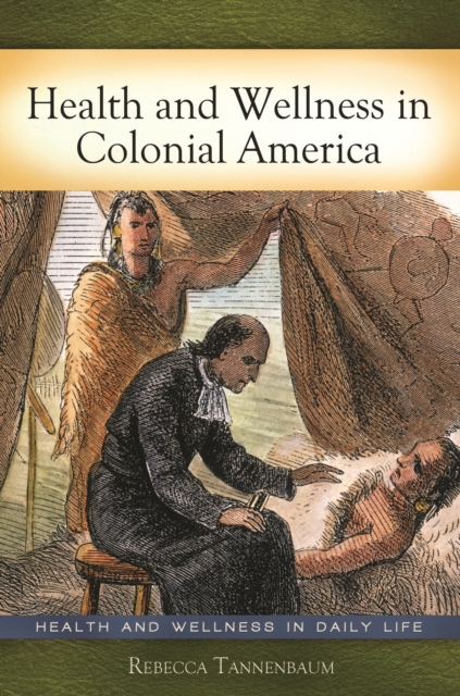 Health and Wellness in Colonial America, EPUB eBook
