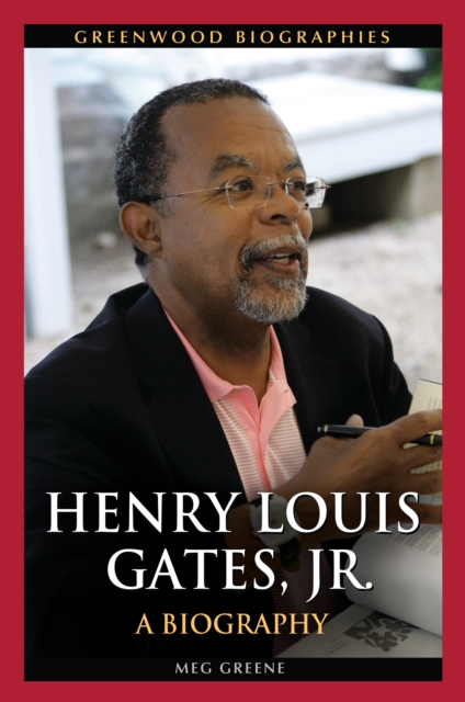 Henry Louis Gates, Jr. : A Biography, EPUB eBook