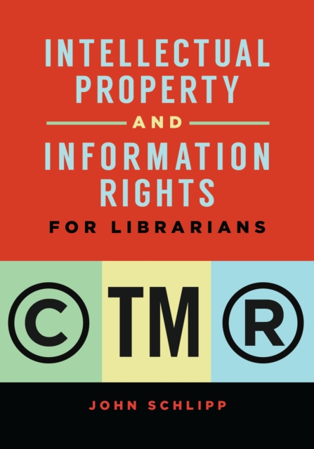 Intellectual Property and Information Rights for Librarians, EPUB eBook