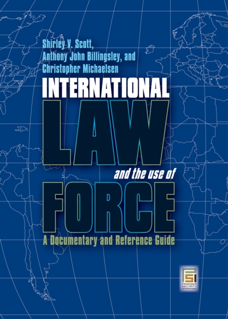 International Law and the Use of Force : A Documentary and Reference Guide, EPUB eBook