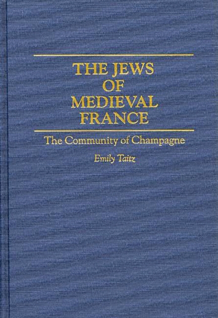 The Jews of Medieval France : The Community of Champagne, EPUB eBook