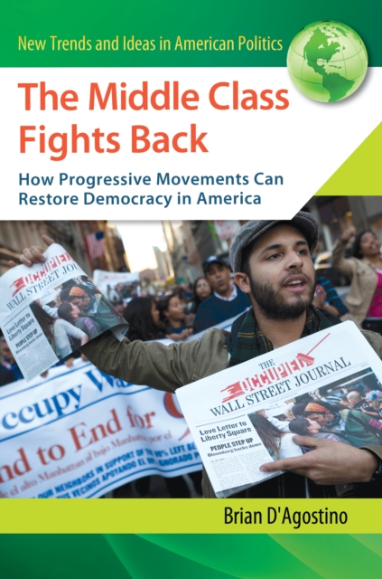 The Middle Class Fights Back : How Progressive Movements Can Restore Democracy in America, EPUB eBook