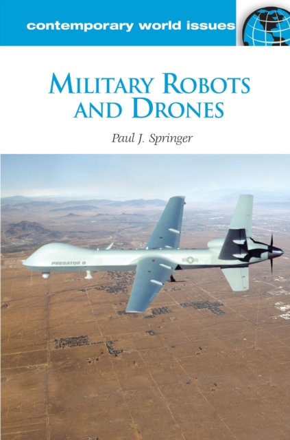 Military Robots and Drones : A Reference Handbook, EPUB eBook