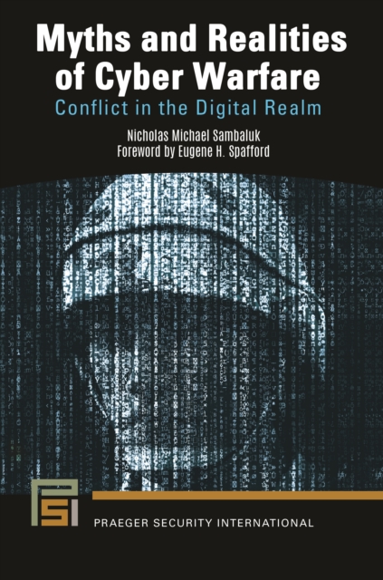 Myths and Realities of Cyber Warfare : Conflict in the Digital Realm, EPUB eBook