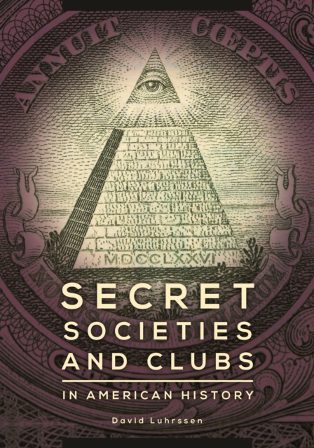 Secret Societies and Clubs in American History, EPUB eBook