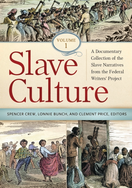 Slave Culture : A Documentary Collection of the Slave Narratives from the Federal Writers' Project [3 volumes], EPUB eBook