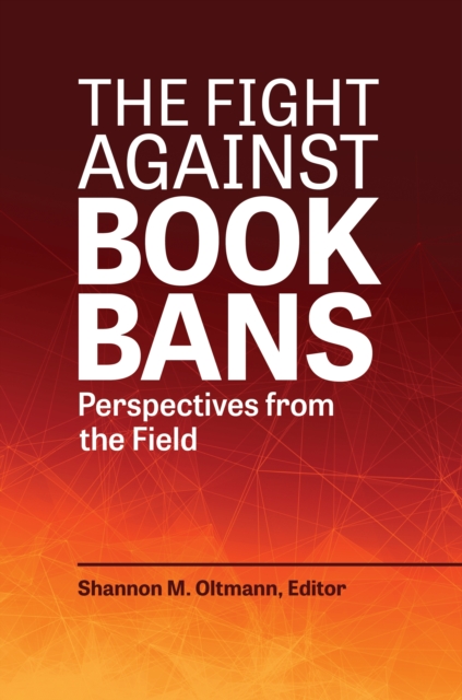 The Fight against Book Bans : Perspectives from the Field, EPUB eBook