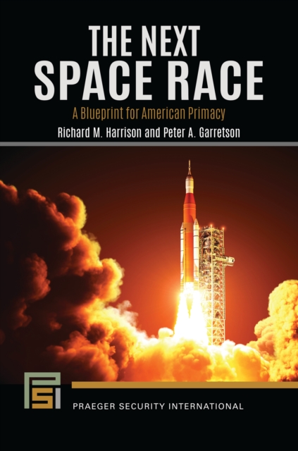 The Next Space Race : A Blueprint for American Primacy, EPUB eBook