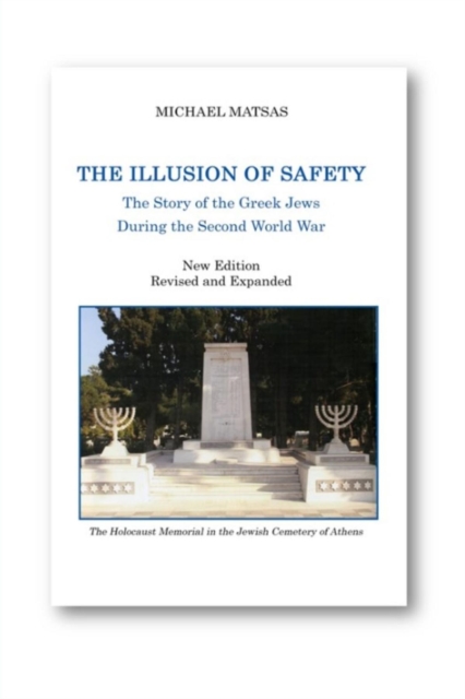 The Illusion of Safety : The Story of the Greek Jews During the Second World War, EPUB eBook