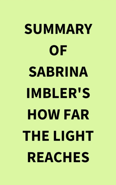 Summary of Sabrina Imbler's How Far the Light Reaches, EPUB eBook
