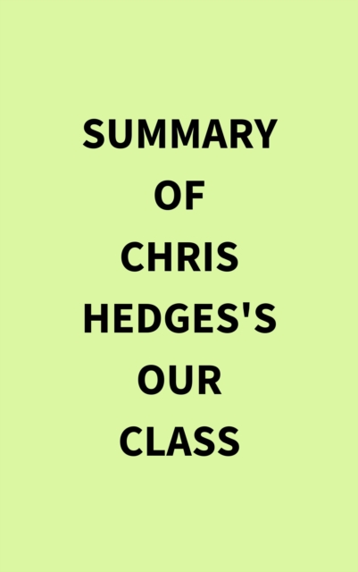 Summary of Chris Hedges's Our Class, EPUB eBook