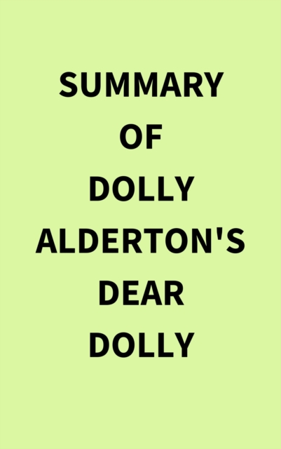 Summary of Dolly Alderton's Dear Dolly, EPUB eBook