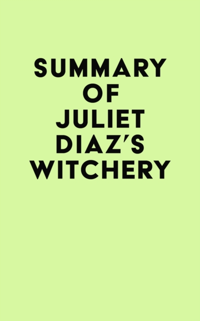 Summary of Juliet Diaz's Witchery, EPUB eBook