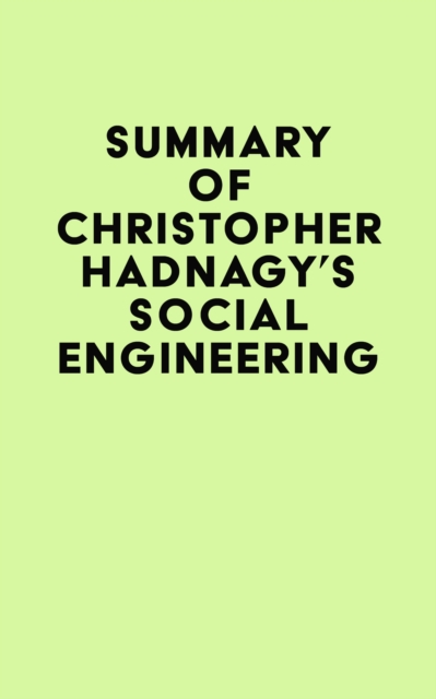 Summary of Christopher Hadnagy's Social Engineering, EPUB eBook