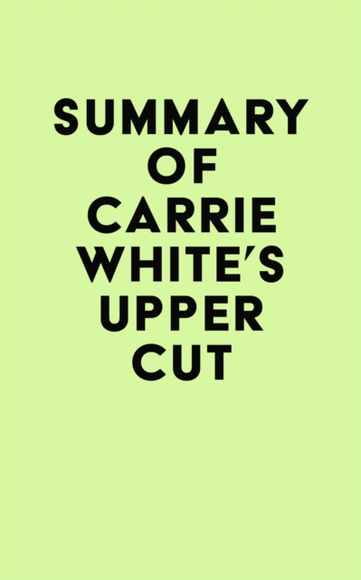 Summary of Carrie White's Upper Cut, EPUB eBook
