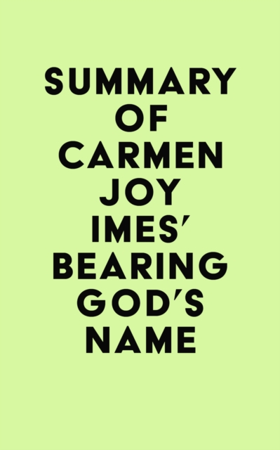 Summary of Carmen Joy Imes's Bearing God's Name, EPUB eBook