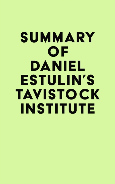 Summary of Daniel Estulin's Tavistock Institute, EPUB eBook