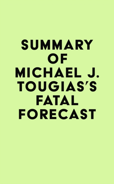 Summary of Michael J. Tougias's Fatal Forecast, EPUB eBook