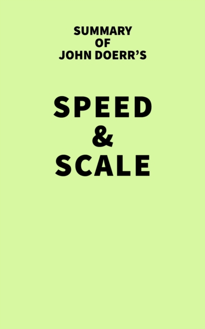 Summary of John Doerr's Speed & Scale, EPUB eBook