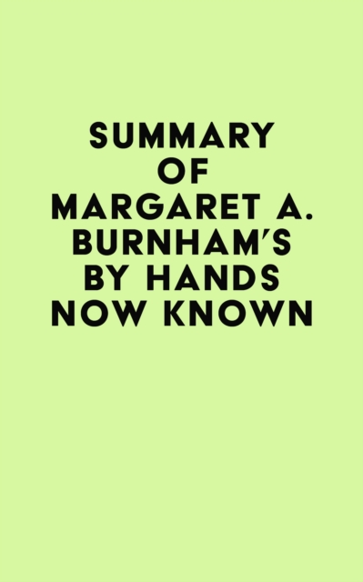 Summary of Margaret A. Burnham's By Hands Now Known, EPUB eBook