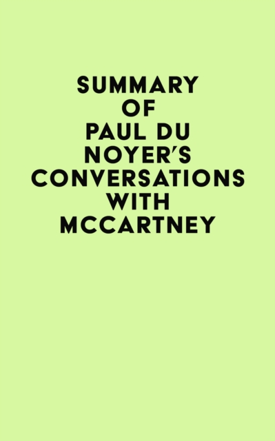 Summary of Paul Du Noyer's Conversations with McCartney, EPUB eBook