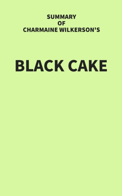 Summary of Charmaine Wilkerson's Black Cake, EPUB eBook
