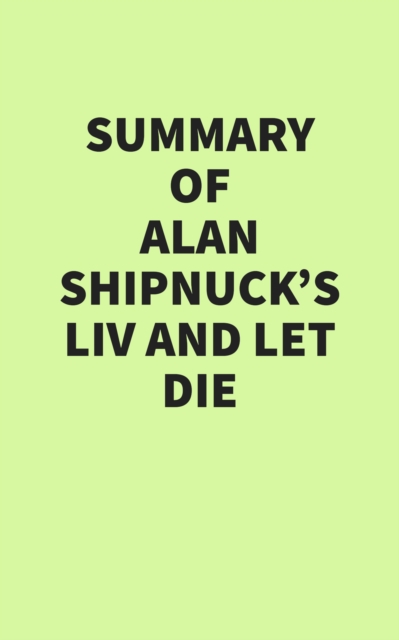 Summary of Alan Shipnuck's LIV and Let Die, EPUB eBook