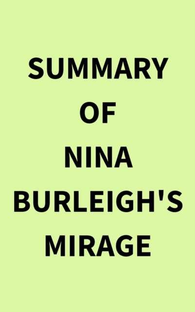 Summary of Nina Burleigh's Mirage, EPUB eBook