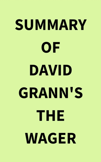 Summary of David Grann's The Wager, EPUB eBook