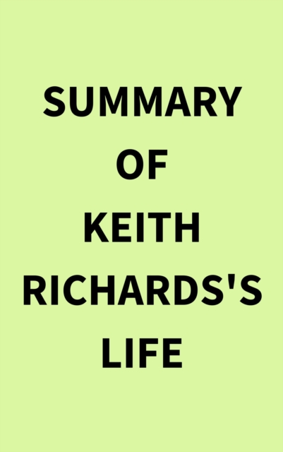 Summary of Keith Richards's Life, EPUB eBook