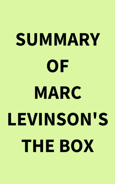 Summary of Marc Levinson's The Box, EPUB eBook