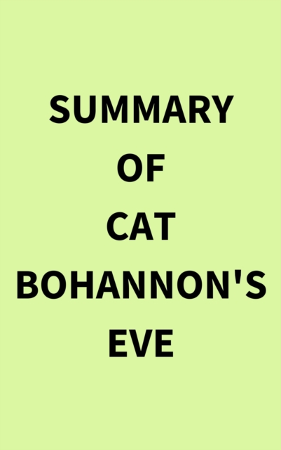 Summary of Cat Bohannon's Eve, EPUB eBook