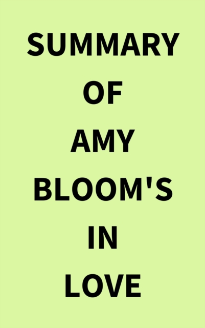 Summary of Amy Bloom's In Love, EPUB eBook