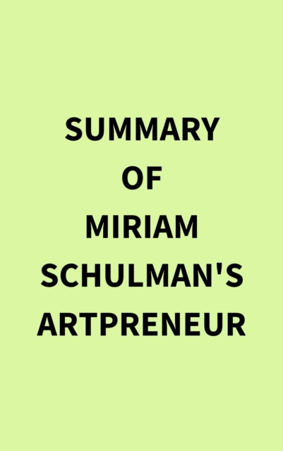 Summary of Miriam Schulman's Artpreneur, EPUB eBook