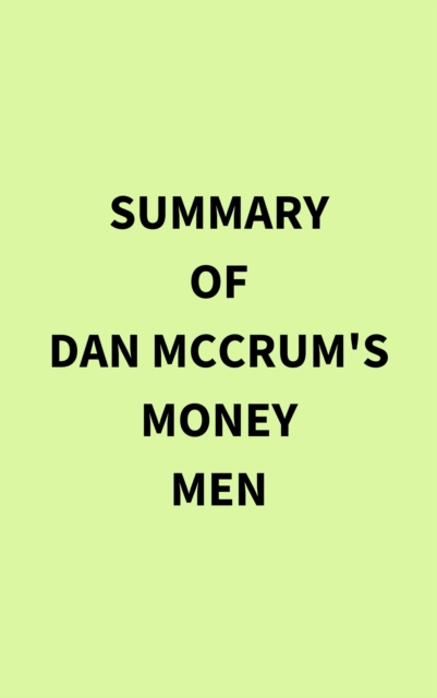 Summary of Dan McCrum's Money Men, EPUB eBook