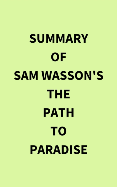 Summary of Sam Wasson's The Path to Paradise, EPUB eBook
