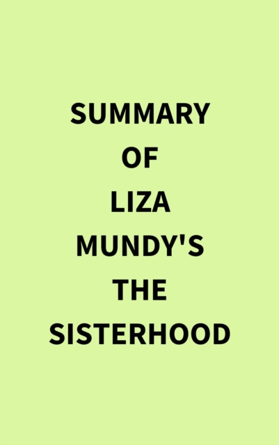 Summary of Liza Mundy's The Sisterhood, EPUB eBook