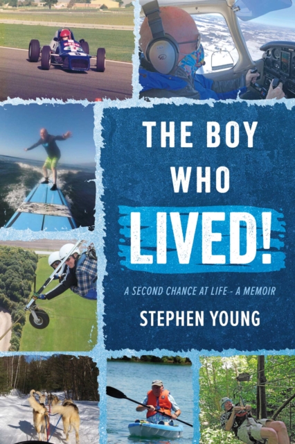 The boy who LIVED! : A second chance at life - a memoir, EPUB eBook