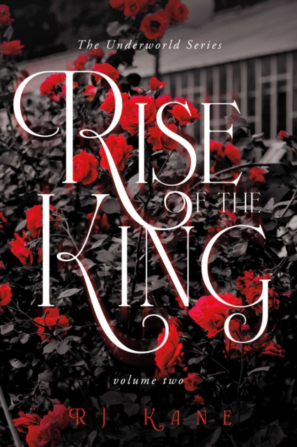 The Underworld Series: Rise of the King : Volume Two, EPUB eBook