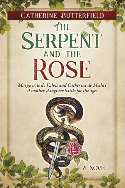 The Serpent and the Rose : A novel, EPUB eBook