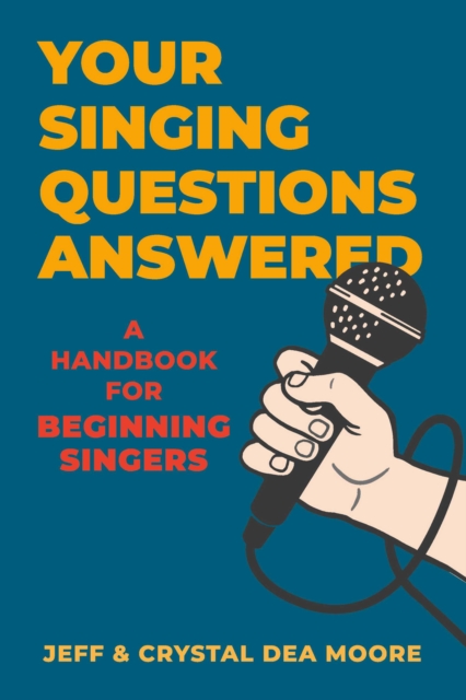 Your Singing Questions Answered : A Handbook for Beginning Singers, EPUB eBook