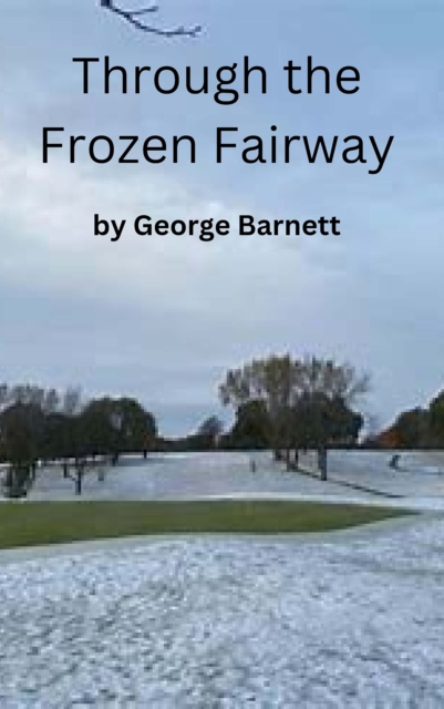 Through the Frozen Fairway, EPUB eBook