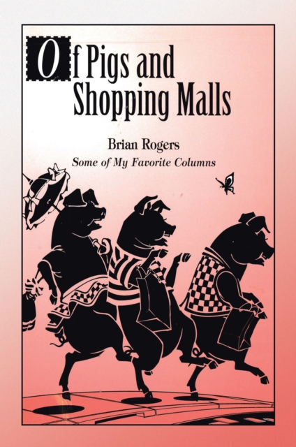 Of Pigs and Shopping Malls, EPUB eBook
